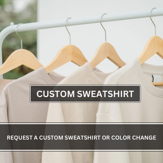 Custom Sweatshirt Design / Sweatshirt Color Change